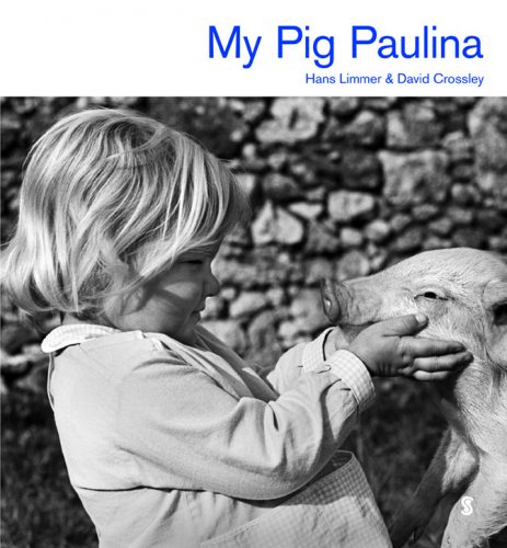 My Pig Paulina – Hans Limmer & David Crossley